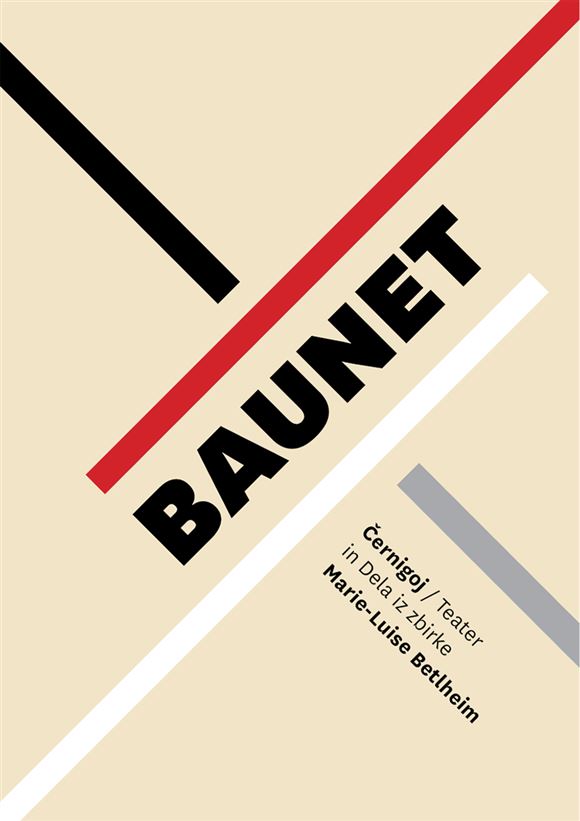 BAUNET - Černigoj / Teater in dela iz Zbirke Marie-Luise Betlheim