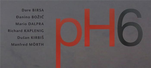 pH6 - Dare BIRSA, Đanino BOŽIĆ, Mario DALPRA, Richard KAPLENIG, Dušan KIRBIŠ, Manfred MÖRTH