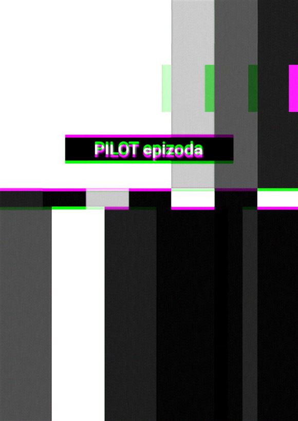 PILOT epizoda