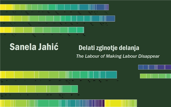 Sanela Jahić: The Labour of Making Labour Disappear