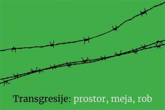 Transgresije: prostor, meja, rob