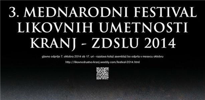 3. Mednarodni festival likovnih umetnosti Kranj - ZDSLU 2014