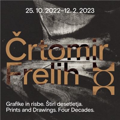 Črtomir Frelih: Grafike in risbe. Štiri desetletja.