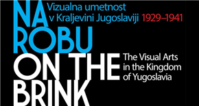 Na robu: vizualna umetnost v Kraljevini Jugoslaviji (1929–1941)