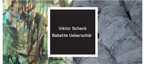 VIKTOR SCHECK. Slike / BABETTE UEBERSCHÄR. Skulpture